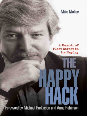 cover image of The Happy Hack--A Memoir of Fleet Street in its Heyday